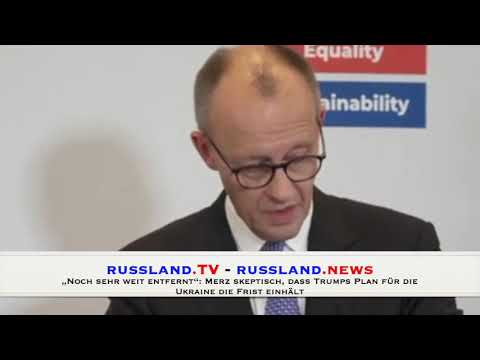 „Noch sehr weit entfernt“: Merz skeptisch, dass Trumps Plan für die Ukraine die Frist einhält