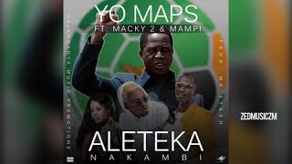 Yo Maps ft  Macky 2 x Mampi – Aleteka Nakambi PF