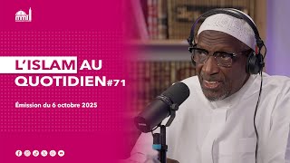 L'islam au quotidien #71