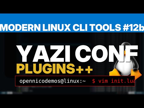 Modern Linux CLI Tools #12b: Yazi — Now with a really COOL CONFIG