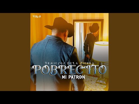 Pobrecito Mi Patrón