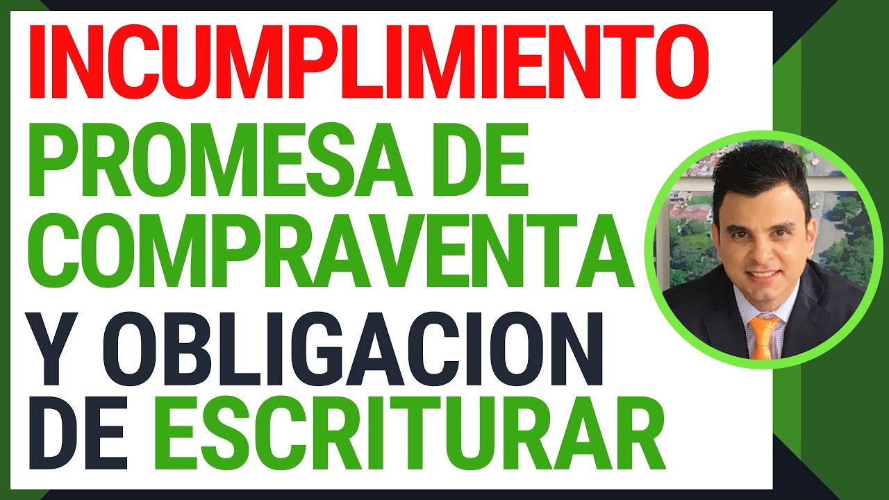 Watch Promesa de Compraventa de Bien Inmueble Incumplimiento No Exime de Escriturar!! Now Promesa de Compraventa de Bien Inmueble Incumplimiento No Exime de Escriturar!!