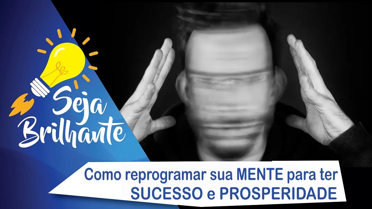 MINDSET: como reprogramar sua mente para ter sucesso e prosperidade