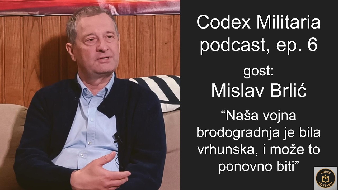 Hrvatska vojna brodogradnja u 90-ima - Mislav Brlić - Codex Militaria Podcast ep. 6