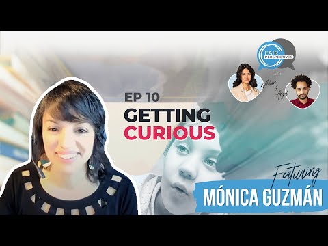 FAIR Perspectives Ep. 10 - Getting Curious w/ Mónica Guzmán