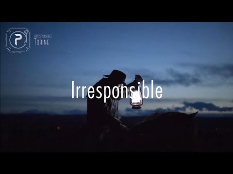 Torine - Irresponsible // lyrics