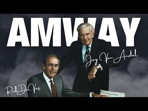 LA MEJOR HISTORIA DE AMWAY - JAY VAN ANDEL Y RICH DEVOS