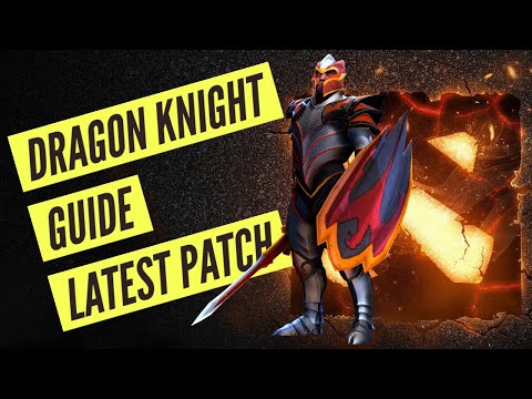 Dota 2 Guide: Dragon Knight Offlane 7.31c Patch