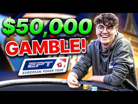 GAMBLING $50,000 AT EPT PARIS!