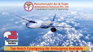 Take Hi-Tech Commercial Air Ambulance in Guwahati and Kolkata at Anytime