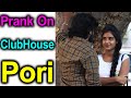 Proposal Prank On ClubHouse Pori Prank Gone Funny Telugu Pranks Telugu Waala