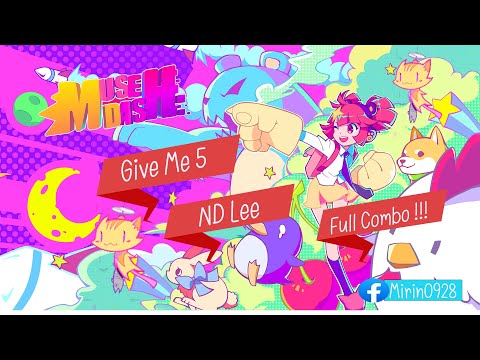[MuseDash] [Give Me 5] [ND Lee] [Full Combo!!!]