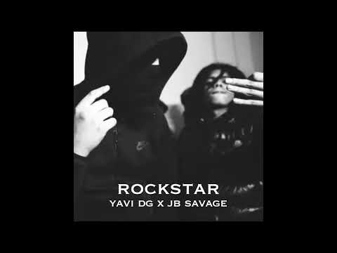 Yavi DG x JB Savage - "Rockstar" | ​@prodbyyonyon