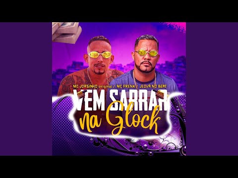 Vem Sarrar na Glock