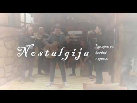 Nostalgija - DJEVOJKA SA CARDAS NOGAMA