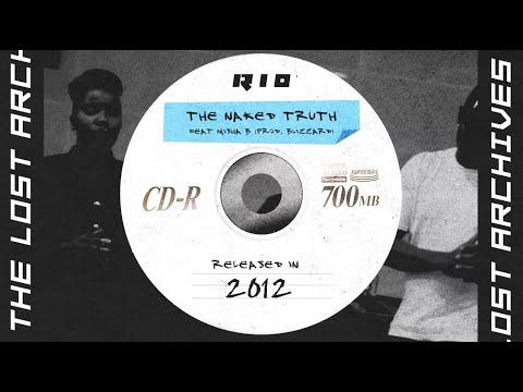 07 The Naked Truth | RIO Feat Misha B [The Lost Archives] (Prod by Blizzard)