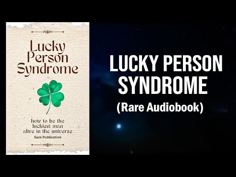 Lucky Person Syndrome - How to Become Luckiest Human Alive Audiobook