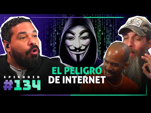 🎙 El PELIGRO de INTERNET – [134]