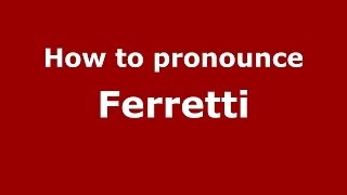 How to pronounce Ferretti