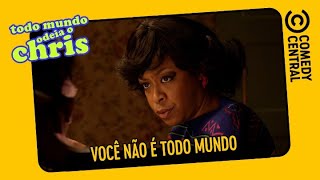 Você não é todo mundo | Todo Mundo Odeia o Chris