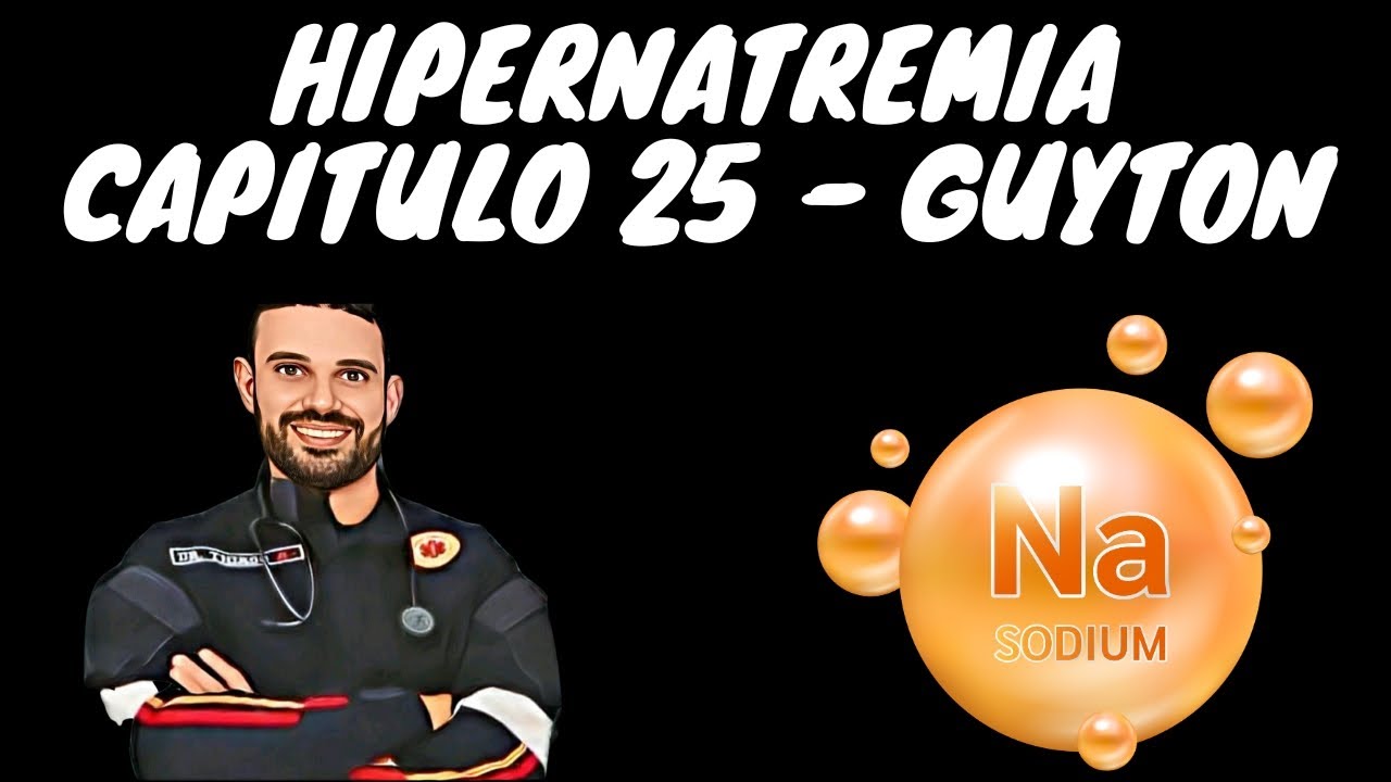 HIPERNATREMIA - CAPÍTULO 25 - GUYTON