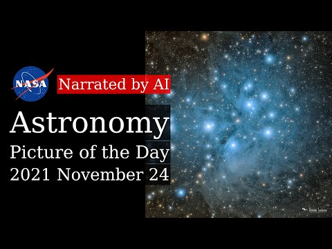 APOD: 2021-11-24 - Pleiades: The Seven Sisters Star Cluster (Narrated by Salli)