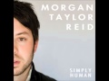 Morgan Taylor Reid - Simply Human 