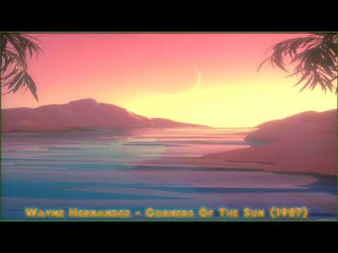 Wayne Hernandez - Corners Of The Sun (1987)