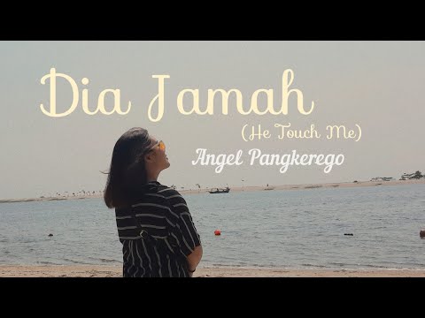 [Lyrics Video] Dia Jamah (He Touch Me) - Angel Pangkerego