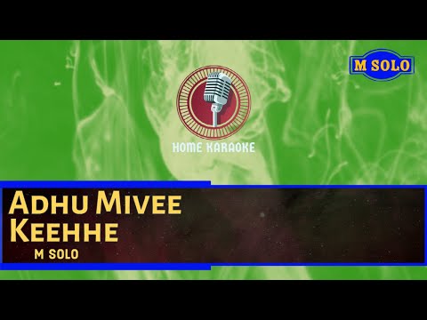 Adhu Mivee Keehhe (Jab Kisiki Taraf Dil)  |  M Solo - Naaummeedhu (Home Karaoke)