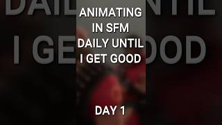 Animating in Source Filmmaker daily - Day one
