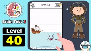 Brain Test 3 Level 40 We must be careful about the krakens Walkthrough