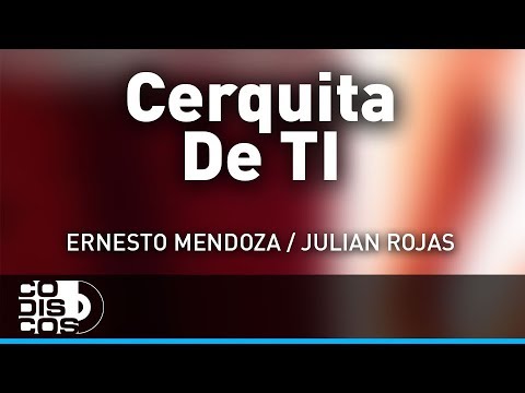Cerquita De Ti, La Combinación Vallenata - Audio