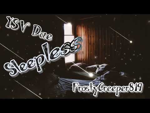 FrostyCreeper819 - Sleepless (ft. YSV Dae)