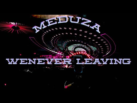 Meduza x Eli & Fur - WENEVER LEAVING (Unreleased) ID 2021