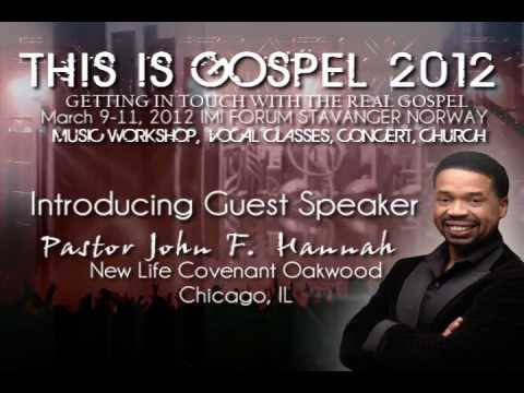 This Is Gospel 2012 Pastor John F. Hannah