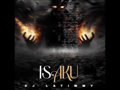 ISAKU - DJ LATIMMY (OFFICIAL AUDIO)