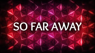 Martin Garrix, David Guetta ‒ So Far Away (Lyrics) ft. Jamie Scott, Romy Dya