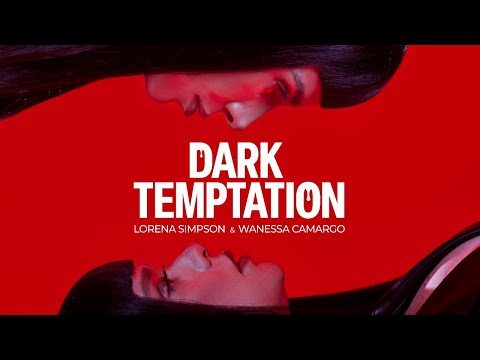 Dark Temptation | Lyric Video – Lorena Simpson & Wanessa Camargo