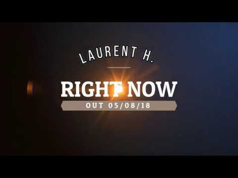LAURENT H. - RIGHT NOW