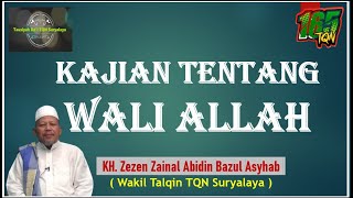 Download lagu KAJIAN TENTANG WALI ALLAH | KH. Zezen Zainal Abidin Bazul Asyhab mp3