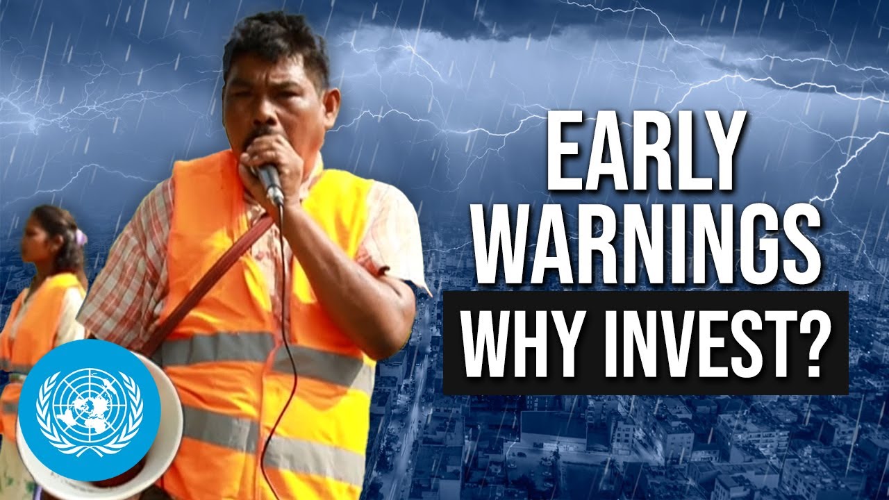 Climate & Weather - Early Warning Systems: Why Invest in Them? | Explainer | United Nations
