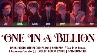 Download lagu One In A Billion (Japanese Ver.) - ENHYPEN | DARK MOON: THE BLOOD ALTAR Opening | Color Coded Lyrics mp3