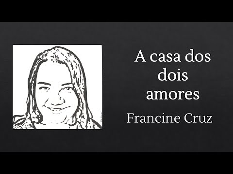 A Casa dos Dois Amores - Francine Cruz