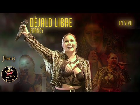 Déjalo Libre (En Vivo) - Francy
