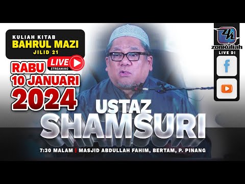 LIVE-100124 : Bahrul Mazi Jilid 21 (Siri 63) -  Ustaz Shamsuri Haji Ahmad