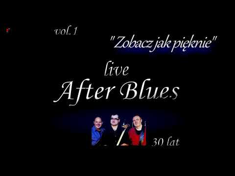After Blues - Zobacz jak pięknie