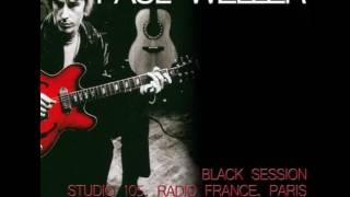 Paul Weller - Bull Rush (Black Session 16/10/1992)