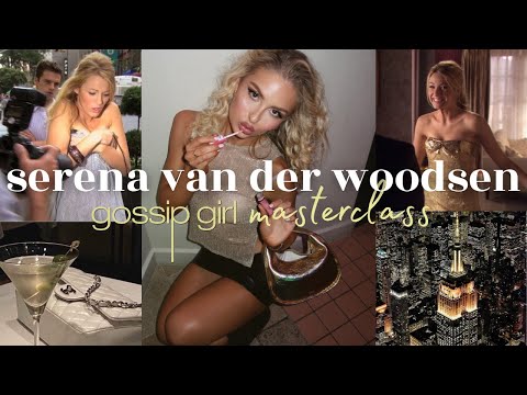 HOW TO BE SERENA VAN DER WOODSEN ♡ fashion, beauty, mindset tips