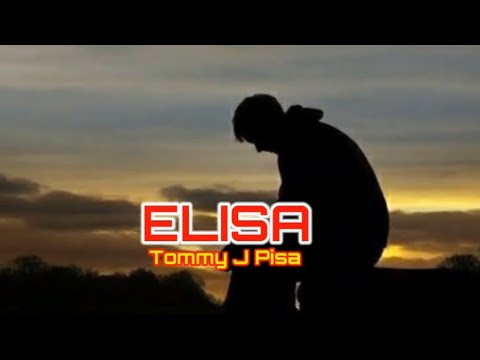 ELISA [Tommy J Pisa - Lirik]
